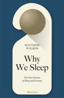 Image for Why we sleep  : the new science of sleep and dreams
