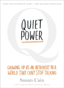 Image for Quiet power  : growing up as an introvert in a world that can't stop talking