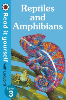 Image for Reptiles and Amphibians - Read It Yourself with Ladybird Level 3