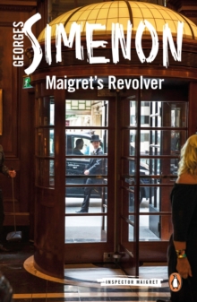 Maigret’s Revolver: Inspector Maigret #40