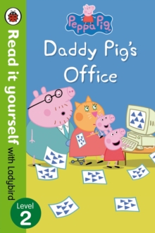 Image for Peppa Pig: Daddy Pig's Office - Read It Yourself with Ladybird Level 2