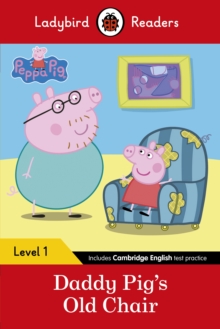 Image for Ladybird Readers Level 1 - Peppa Pig - Daddy Pig's Old Chair (ELT Graded Reader)