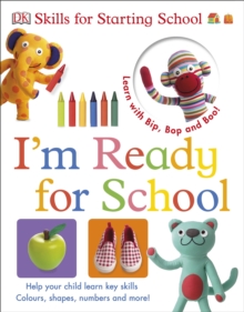 Image for I'm ready for school: helps your child learn key skills : colours, shapes, numbers, and more!