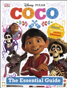 Image for Disney Pixar Coco The Essential Guide
