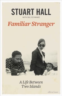 Image for Familiar stranger  : a life between two islands