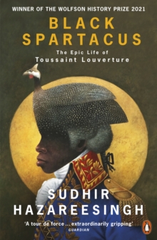 Image for Black Spartacus: The Epic Life of Toussaint Louverture