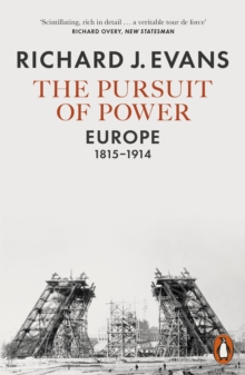 Image for The pursuit of power: Europe 1815-1914