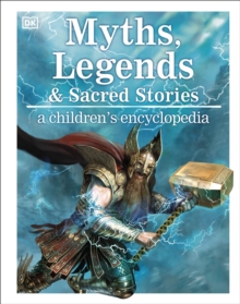 Image for Myths, legends & sacred stories  : a children's encyclopedia