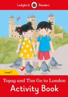 Image for Topsy and Tim: Go to London Activity Book - Ladybird Readers Level 1