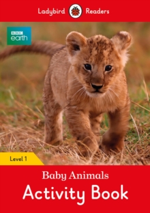 Image for BBC Earth: Baby Animals Activity Book - Ladybird Readers Level 1