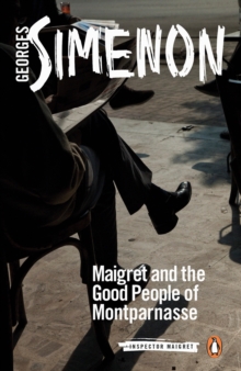 Image for Maigret and the good people of Montparnasse