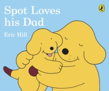Image for Spot loves his Dad