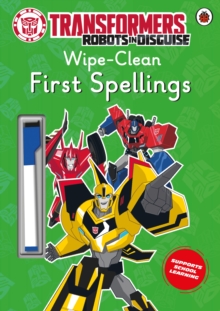 Image for Transformers: Robots in Disguise - Wipe-Clean First Spellings