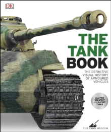 Image for Tank Book: The Definitive Visual History of Armoured Vehicles.