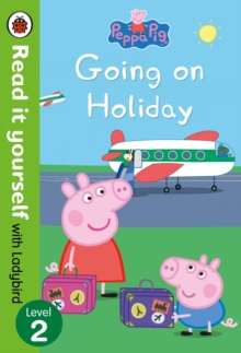Image for Peppa Pig: Going on Holiday - Read it yourself with Ladybird Level 2