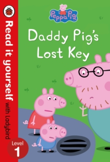 Image for Peppa Pig: Daddy Pig's Lost Key - Read it yourself with Ladybird Level 1