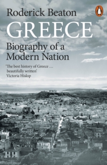 Image for Greece: biography of a modern nation
