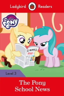 Image for Ladybird Readers Level 3 - My Little Pony - The Pony School News (ELT Graded Reader)