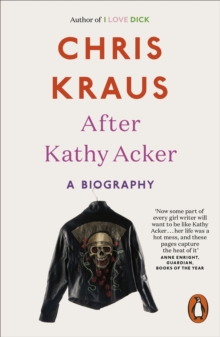 Image for After Kathy Acker: a biography