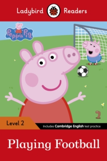 Image for Ladybird Readers Level 2 - Peppa Pig - Playing Football (ELT Graded Reader)