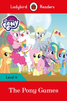 Image for Ladybird Readers Level 4 - My Little Pony - The Pony Games (ELT Graded Reader)