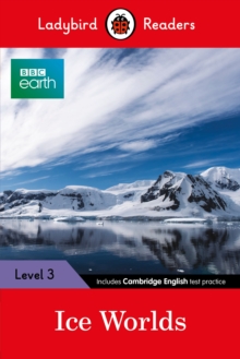 Image for Ladybird Readers Level 3 - BBC Earth - Ice Worlds (ELT Graded Reader)