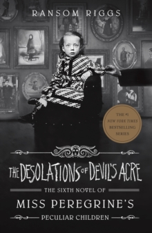 The Desolations of Devil’s Acre: Miss Peregrine’s Peculiar Children