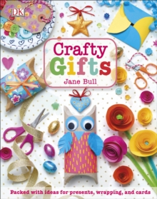 Image for Crafty gifts: packed with ideas for presents, wrapping, and cards