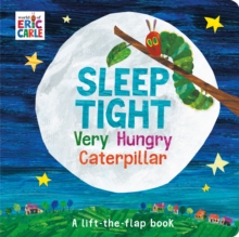 Image for Sleep tight, very hungry caterpillar  : a lift-the-flap book