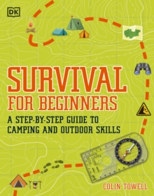 Image for Survival for beginners  : a step-by-step guide to camping and outdoor skills