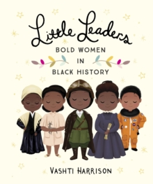 Image for Little leaders: bold women in black history