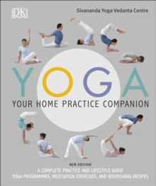 Image for Yoga: your home practice companion : a complete practice and lifestyle guide : yoga programmes, meditation exercises, and nourishing recipes