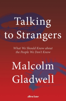 Image for Talking to strangers  : what we should know about the people we don't know