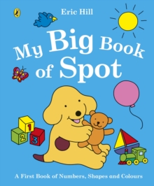 Image for My big book of Spot  : a first book of numbers, shapes and colours