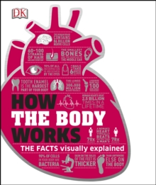Image for How the body works: big stuff simply explained.