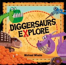 Image for Diggersaurs explore!