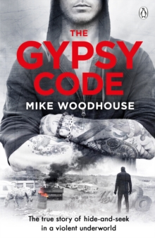 The Gypsy Code: The true story of hide-and-seek in a violent underworld