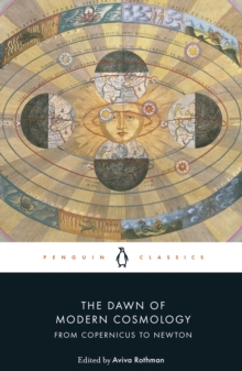 Image for The Dawn of Modern Cosmology: From Copernicus to Newton