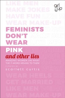 Image for Feminists Don't Wear Pink (and other lies)