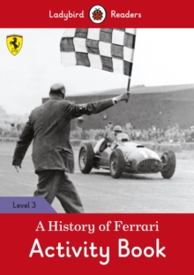 Image for A History of Ferrari Activity Book - Ladybird Readers Level 3
