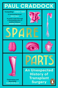 Image for Spare parts  : a surprising history of transplants