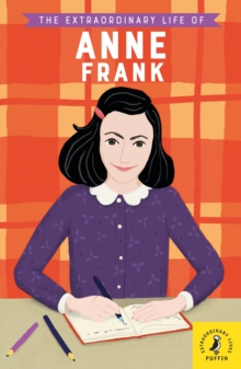 Image for The extraordinary life of Anne Frank