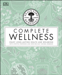 Image for Neal's Yard Remedies complete wellness: enjoy long-lasting health and wellbeing with over 800 natural remedies