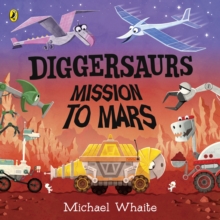 Image for Diggersaurs mission to Mars
