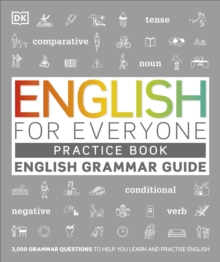 English for Everyone English Grammar Guide Practice Book: English language grammar exercises