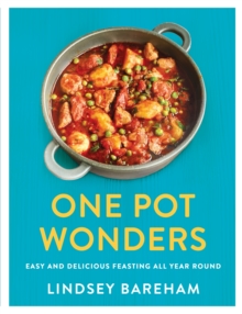 One Pot Wonders: Easy and delicious feasting without the hassle