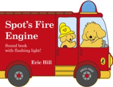 Image for Spot's fire engine  : shaped book with siren and flashing light!