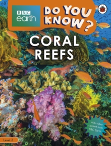 Do You Know? Level 2 – BBC Earth Coral Reefs