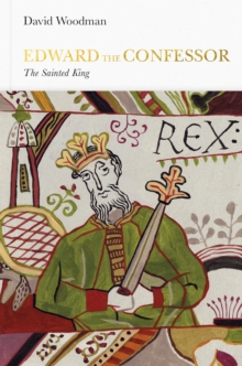 Image for Edward the Confessor: The Sainted King