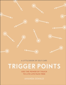 Image for Trigger points  : use the power of touch to live life pain-free